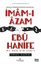 İnsanlık Tarihinin En Büyük Hukuçusu İmam-ı Azam Ebu Hanife