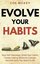 Evolve Your Habits