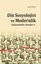 Din Sosyolojisi ve Modernlik - Toplumbilim Yazıları 1