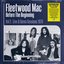 Fleetwood Mac Before The Beginning Vol 2 Live & Demo Plak