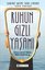 Ruhun Gizli Yaşamı - Görünmeyen Organımızla İlgili Her Şey