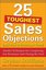 25 Toughest Sales Objections-and How to Overcome Them