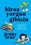 Biraz Yorgun Gibisin - Yeni Anne Babalara Haddinden Fazla Dürüst Bir Rehber