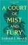 A Court of Mist and Fury: The #1 bestselling series (A Court of Thorns and Roses Book 2)