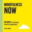 Mindfulness Now