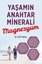 Yaşamın Anahtar Minerali Magnezyum