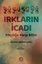 Irkların İcadı - Irkçılığa Karşı Bilim