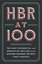 HBR at 100: The Most Influential and Innovative Articles from Harvard Business Review's First Centur