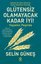 Glütensiz Olamayacak Kadar İyi! Yaşamın Peşinde