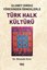 Türk Halk Kültürü-Ulubey Yöresinden Örneklerle
