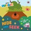 Hey Duggee: Hide and Seek : A Lift - the - Flap Book