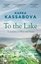 To the Lake : A Journey of War and Peace