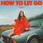 SIGRID How To Let Go (Special) Plak