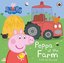 Peppa Pig: Peppa at the Farm : A Lift-the-Flap Book