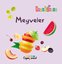 Meyveler - Bebek Kokulu