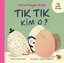 Yumurtlayan Kitap - Tık Tık Kim O?