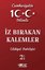 İz Bırakan Kalemler: Cumhuriyetin 100.Yılında - Edebiyat Antolojisi