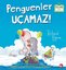 Penguenler Uçamaz! Organik Kitap