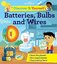 Discover It Yourself: Batteries Bulbs and Wires