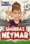Sihirbaz Neymar - Efsane Futbolcular