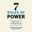 7 Rules of Power