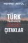 Türk Tarihinde Gizli Kalmış Gerçekler veÇıtaklar