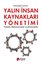 Yalın İnsan Kaynakları Yönetimi - Felsefe Mekanizmalar ve Bütünsellik