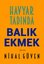 Havyar Tadında Balık Ekmek