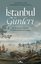 İstanbul Günleri-Bir Tarihçinin Gözünden Osmanlı Dünyası ve İnsanları