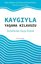 Kaygıyla Yaşama Kılavuzu - Zorluklardan Geçip Gitmek