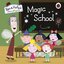 Ben and Holly's Little Kingdom: Magic School