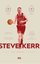 Steve Kerr - Eşşiz Bir Ömrün Hikayesi