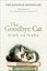 The Goodbye Cat : The uplifting tale of wise cats and their humans by the global bestselling author