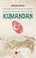 Kumandan - Yeni Dünya Düzenine Türk Dokunuşu