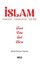 İslam - Konuşan Toparlayan Tek Din - Tevrat Zebur İncil Kur'an