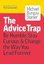 The Advice Trap : Be Humble Stay Curious & Change the Way You Lead Forever