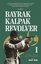 Bayrak Kalpak Revolver 1 - İttihad ve Terakki Nasıl Tartışılmalı?