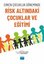 Erken Çocukluk Döneminde Risk Altındaki Çocuklar ve Eğitimi
