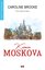 Kısaca Moskova - Kent Tarihleri