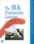 AWK Programming Language (Addison-Wesley Professional Computing Series)