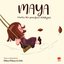 Maya - Mutlu Bir Çocuğun Hikayesi