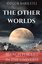 The Other Worlds - Search For Life in The Universe