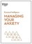 Managing Your Anxiety (HBR Emotional Intelligence Series)