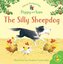Silly Sheepdog (Farmyard Tales)