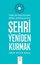 Şehri Yeniden Kurmak - Türk'ün Fikir Sistemi - Gönül Ontolojisiyle