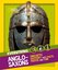 Everything: Anglo-Saxons (National Geographic Kids)