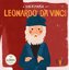 Merhaba Leonardo da Vinci - Sanatçıyla İlk Buluşma