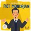 Merhaba Piet Mondrian - Sanatçıyla İlk Buluşma