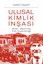 Ulusal Kimlik İnşası - Mizah Basınında Türk Ulusal Kimliği