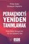 Perakendeyi Yeniden Tanımlamak: Post-Dijital Dünya İçin 10 Yol Gösterici İlke